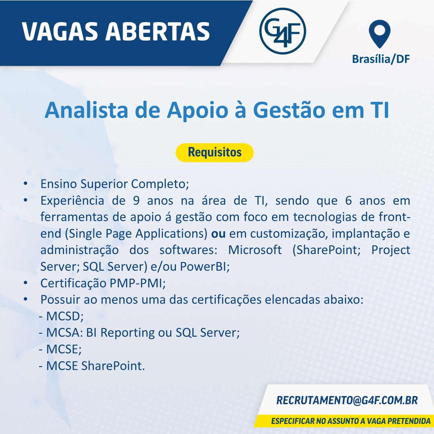 G4F divulga: Analista de Apoio à Gestão em TI. Brasília/DF.