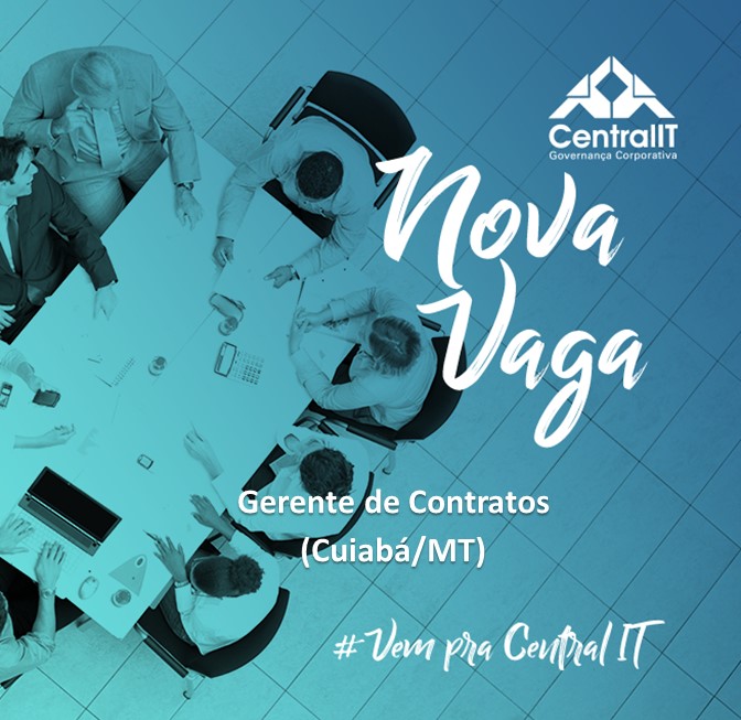 [leonardoti] Gerente de Contratos – Central IT – Cuiabá/MT.