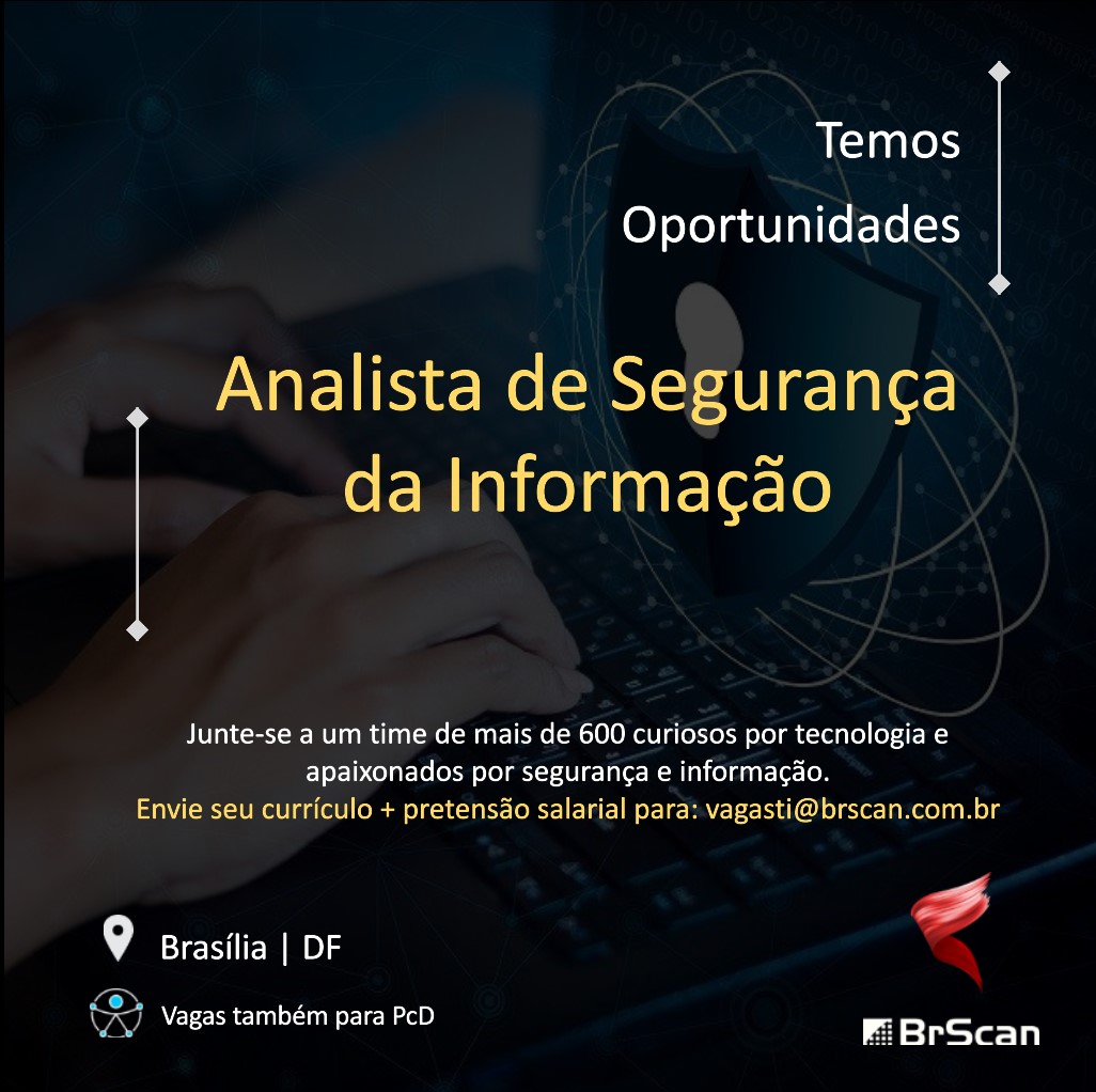 VAGA ANALISTA DE SEGURANÇA DA INFORMAÇÃO