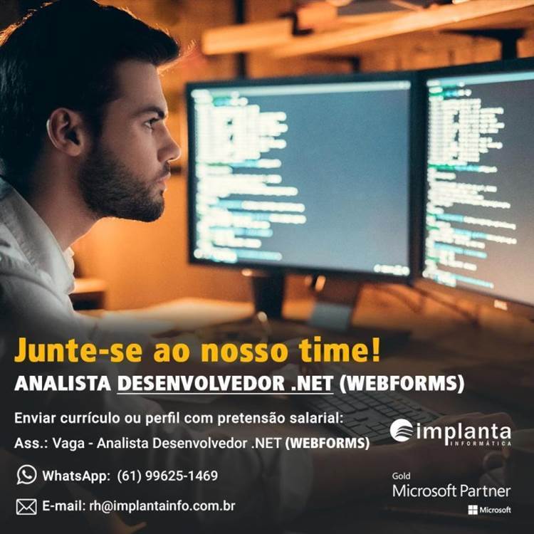 Implanta Informática contrata: VAGA: Analista Desenvolvedor .NET (Webforms) para Home Office.