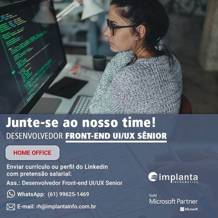 Implanta Informática contrata: Desenvolvedor Front-End Sênior #homeoffice.