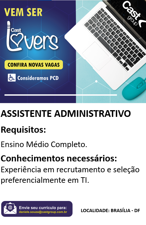 OPORTUNIDADE CAST GROUP – ASSISTENTE ADMINISTRATIVO